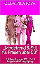 „Modetrend & Stil für Frauen über 50“: : Frühling,